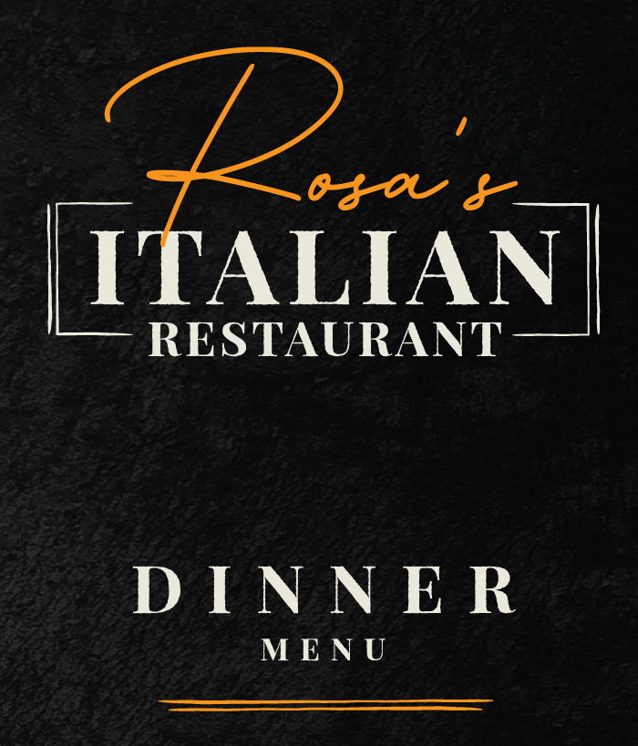 Rosa's Italian Ristorante Dinner Menu